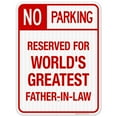 thumbnail image 1 of Funny Parking Sign, No Parking Reserved For Greatest Father In Law Sign, 18x24 Reflective Aluminum EGP, 1 of 1