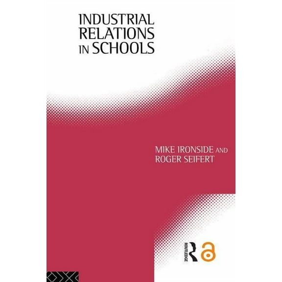 Industrial Relations in Schools, (Paperback)