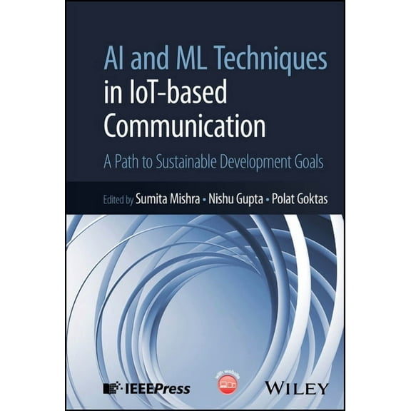 AI and ML Techniques in IoT-based Communication, (Hardcover)
