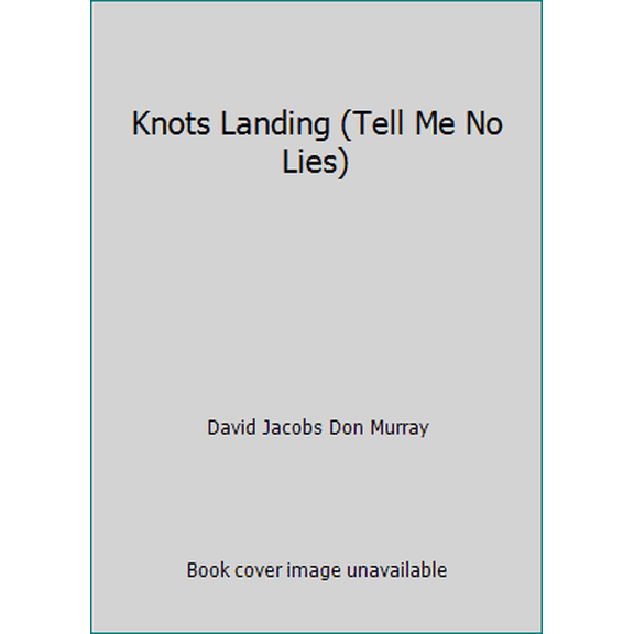 Pre-Owned Knots Landing (Tell Me No Lies) (Unknown) 0916217671 9780916217679