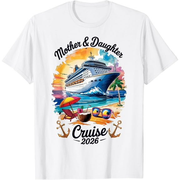 Mother Daughter Cruise 2026 Vacation Trip Matching Family T-Shirt TShirt