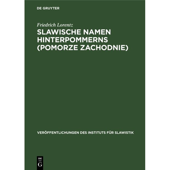 Veröffentlichungen Des Instituts Für Sla Slawische Namen Hinterpommerns (Pomorze Zachodnie), Book 32, (Hardcover)