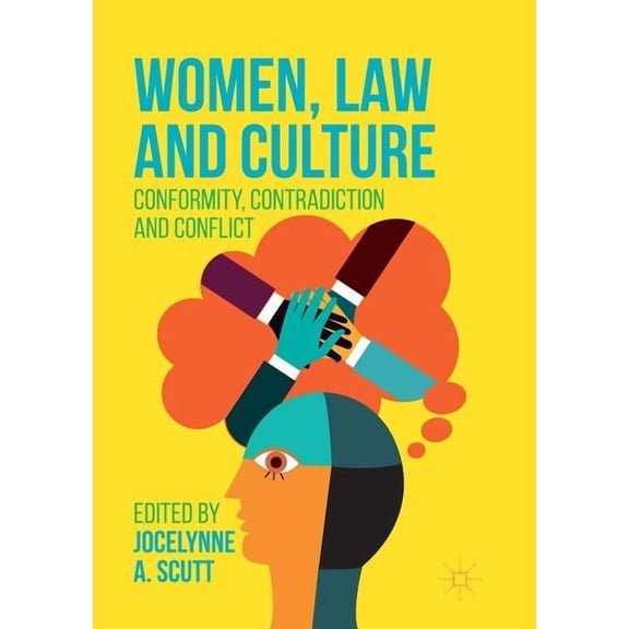Women, Law and Culture: Conformity, Contradiction and Conflict, (Paperback)