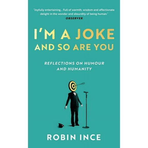 I'm a Joke and So Are You : Reflections on Humour and Humanity (Paperback)