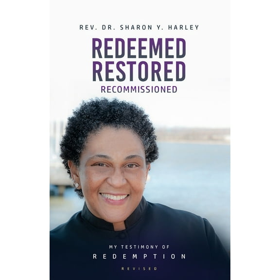 Redeemed Recommissioned: My Testimony of Redemption Revised, (Paperback)