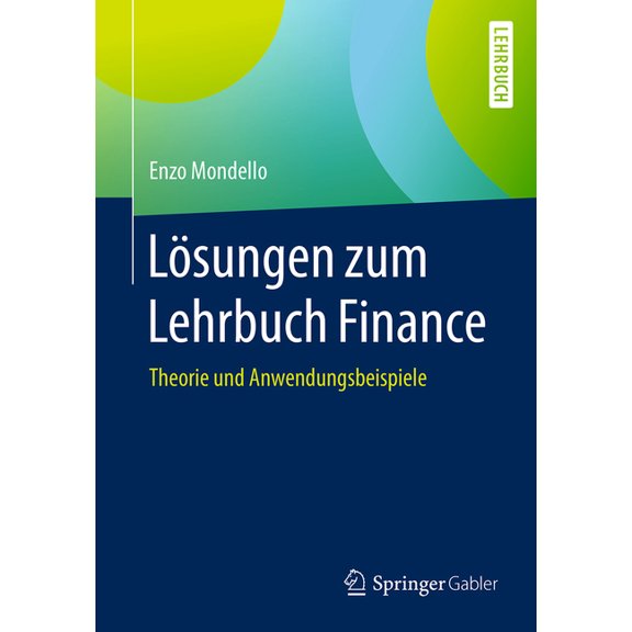 LÃ¶sungen Zum Lehrbuch Finance: Theorie Und Anwendungsbeispiele, (Paperback)