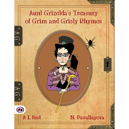 Aunt Grizelda's Treasury of Grim and Grisly