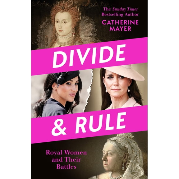 Divide and Rule: Royal Women and Their Battles, (Hardcover)