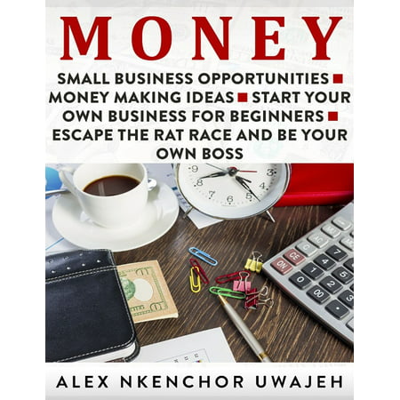 Money: Small Business Opportunities - Money Making Ideas - (Best Home Business Ideas And Opportunities)