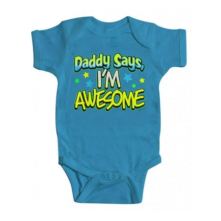 

Toddlers Daddy Says I m Awesome Bodysuit - Turquoise - 18 Months