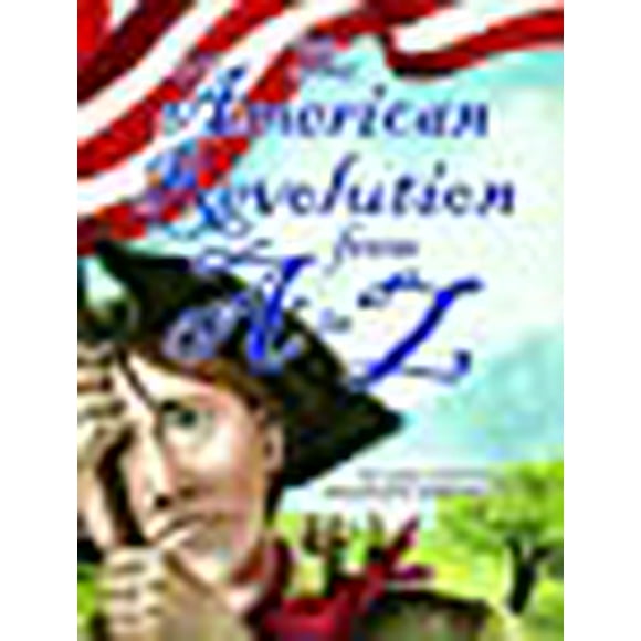 Révolution Américaine de A à Z, la