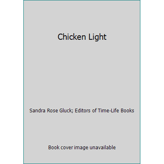 Pre-Owned Chicken Light (Hardcover) 0737000449 9780737000443