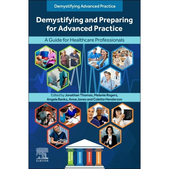 Demystifying and Preparing for Advanced Practice: A Guide for Healthcare Professionals, (Paperback)