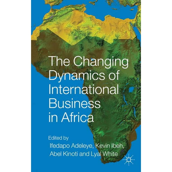 Aib Sub-Saharan Africa (Ssa) The Changing Dynamics of International Business in Africa, (Hardcover)