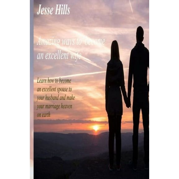 Amazing Ways Of Becoming An Excellent Wife (Paperback)
