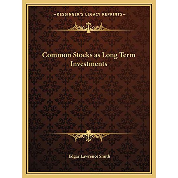 Common Stocks as Long Term Investments Paperback 1162607742 9781162607740 Edgar Lawrence Smith