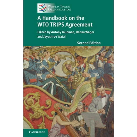 A Handbook on the WTO TRIPS Agreement, (Hardcover)