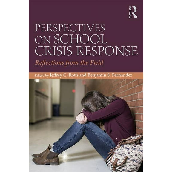 Perspectives on School Crisis Response: Reflections from the Field, (Paperback)
