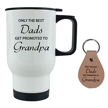Only the Best Dads Get Promoted to Grandpa 14 oz Stainless Steel Travel Coffee Mug with Leather Keychain - For Father's Day, Birthday, Christmas for Dad, Grandpa, Grandfather, Husband
