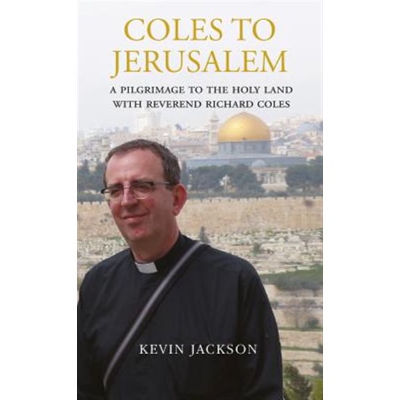 Pre-Owned Coles to Jerusalem : A Pilgrimage to the Holy Land with Reverend Richard Coles (Paperback)