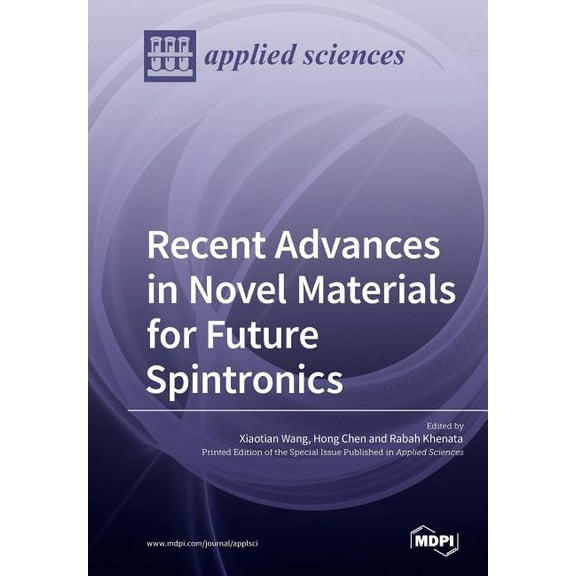 Recent Advances in Novel Materials for Future Spintronics (Paperback)