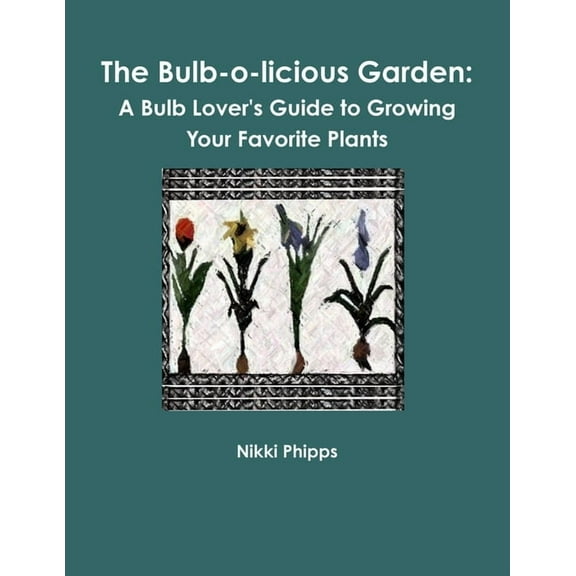 The Bulb-O-Licious Garden