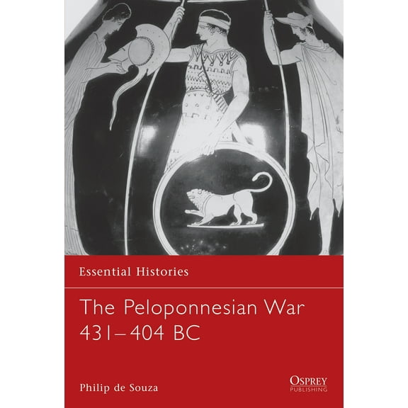 Essential Histories: The Peloponnesian War 431–404 BC (Paperback)