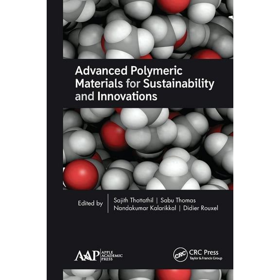 Advanced Polymeric Materials for Sustainability and Innovations, (Paperback)