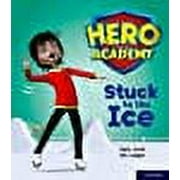Hero Academy: Oxford Level 5, Green Book Band: Stuck To The Ice