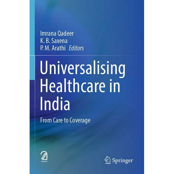Universalising Healthcare in India: From Care to Coverage, (Paperback)