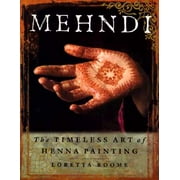 Pre-Owned Mehndi : The Timeless Art of Henna Painting 9780312187439