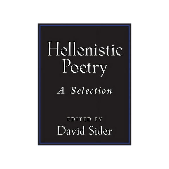 Hellenistic Poetry: A Selection, (Paperback)