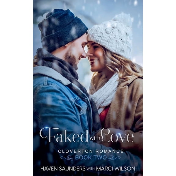 Cloverton Romance Faked with Love, Book 2, (Paperback)