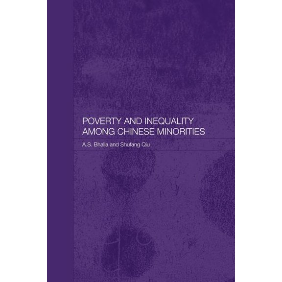 Routledge Studies on the Chinese Economy Poverty and Inequality Among Chinese Minorities, (Paperback)
