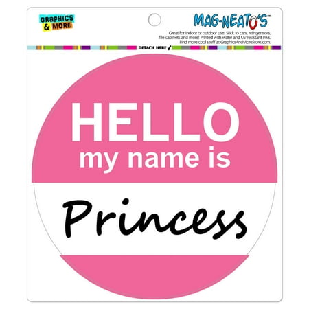 

Princess Hello My Name Is - Circle MAG-NEATO S(TM) Car/Refrigerator Magnet