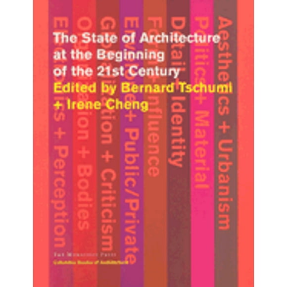 Pre-Owned The State of Architecture at the Beginning of the 21st Century (Paperback 9781580931342) by Bernard Tschumi