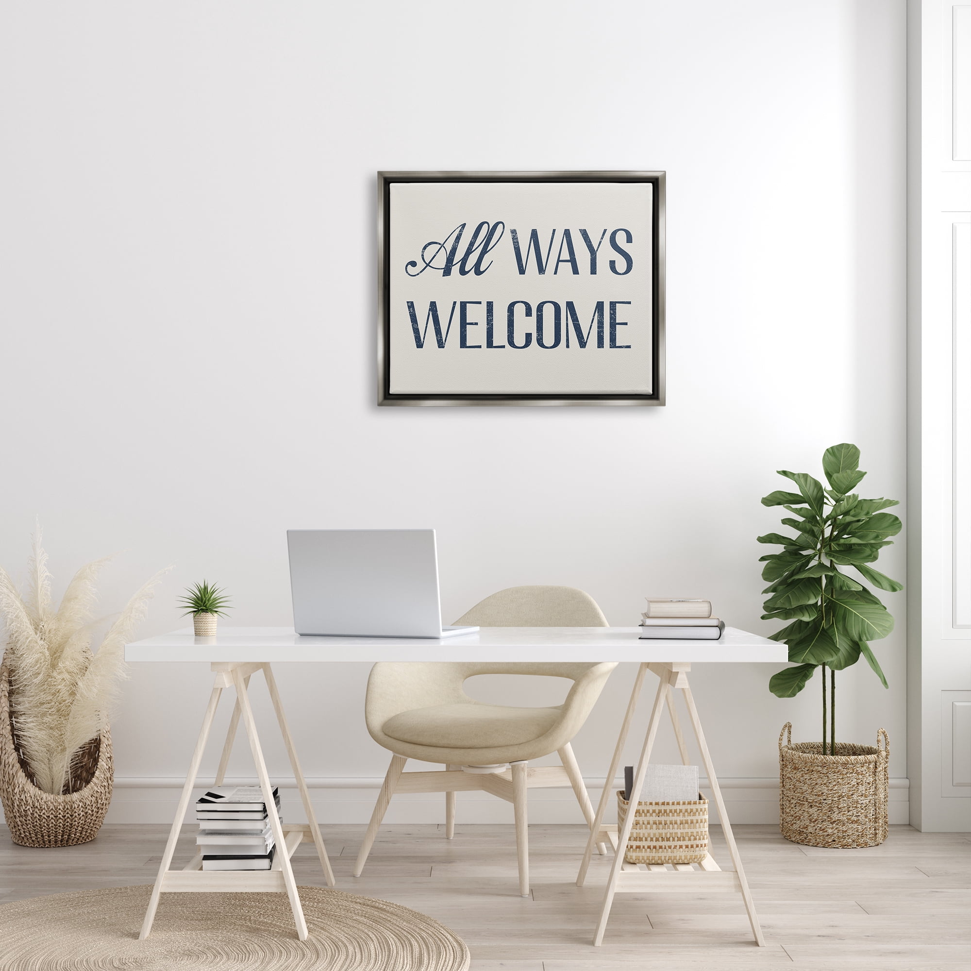 Stupell Industries All Ways Welcome Phrase Inspirational Painting Gray Floater Framed Art Print Wall Art, 31 x 25