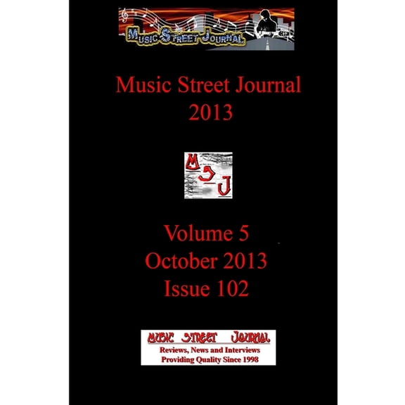 Music Street Journal 2013: Volume 5 - October 2013 - Issue 102, (Paperback)
