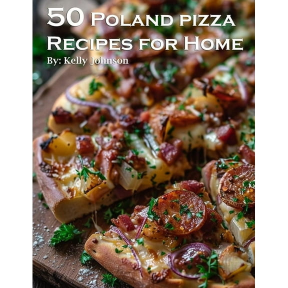 50 Poland Pizza Recipes for Home, (Paperback)