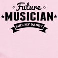 thumbnail image 2 of CafePress - Future Musician Like My Daddy Body Suit - Baby Light Bodysuit, Size Newborn - 24 Months, 2 of 4
