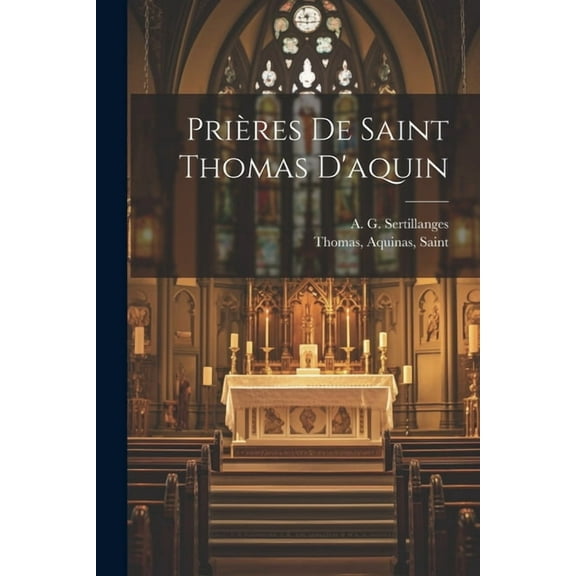 Prières De Saint Thomas D'aquin (Paperback)