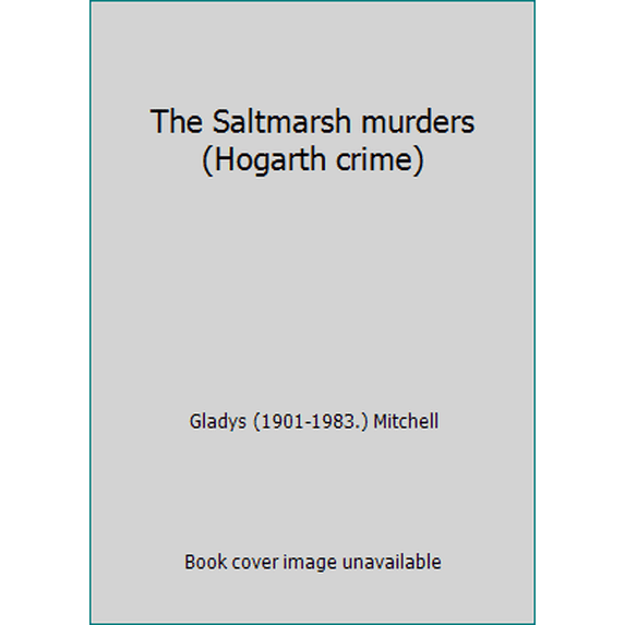 Pre-Owned The Saltmarsh murders (Hogarth crime) (Hardcover) 0701205717 9780701205713