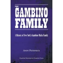 The Gambino Family: A History of New York's Gambino Mafia Family, (Paperback)