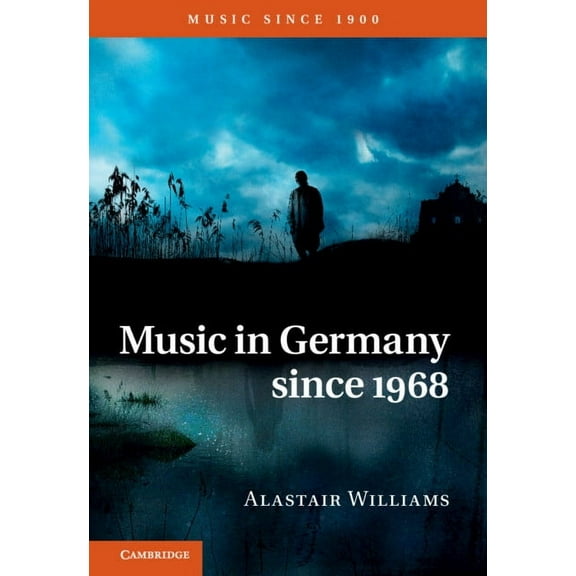 Music Since 1900 Music in Germany since 1968, (Hardcover)
