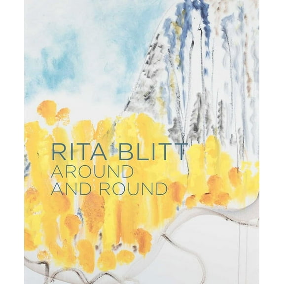 Rita Blitt: Around and Round (Hardcover)