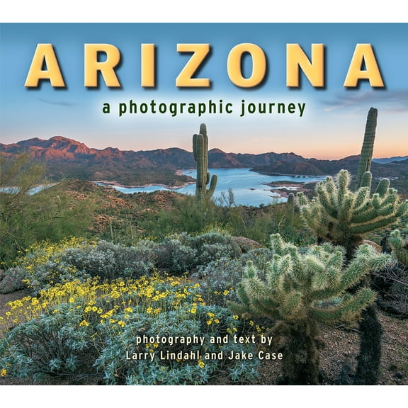 Photographic Journey Arizona: A Photographic Journey, (Paperback)