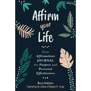 DR STEPHEN R COVEY; BECCA ANDERSON Becca's Prayers: Affirm Your Life: Your Affirmations Journal for Purpose and Personal Effectiveness (Guided Journal with Prompts) (Paperback)