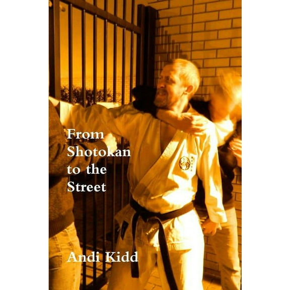 From Shotokan to the Street (Paperback)