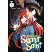 A Tale of the Secret Saint (Manga): A Tale of the Secret Saint (Manga) Vol. 4 (Series #4) (Paperback)
