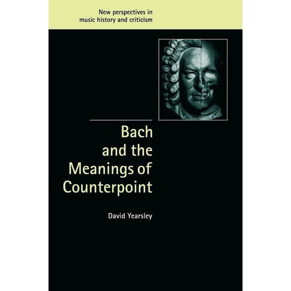 New Perspectives in Music History and Cr Bach and the Meanings of Counterpoint, Book 10, (Paperback)